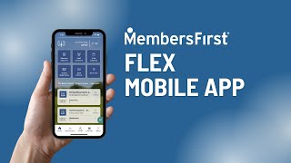 MembersFirst Flex Mobile App