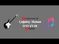 Çağatay Akman - DAYANAK (GUSTAVO REMİX)