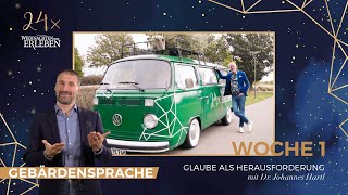 Impuls 1. Adventswoche - Glaube als Herausforderung - mit Gebärdensprache