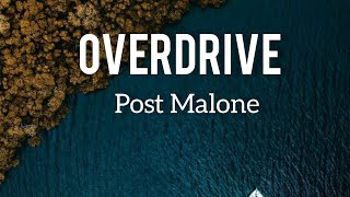 post Malone - overdrive (lyrics)