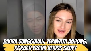 DIKIRA SUNGGUH, TERNYATA BOHONG, KORBAN PRANK HERISS SKUYY