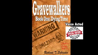 Gravewalkers: Book One - Dying Time - Unabridged Audiobook  -  Voice Acted  - CC
