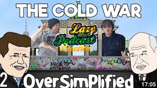 HISTORY FANS REACT - OVERSIMPLIFIED THE COLD WAR PART TWO - DID THE COLD WAR REALLY END?!?