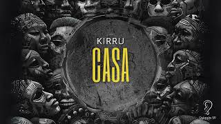 KIRRU - Casa (Original Mix)