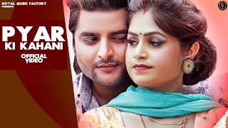 Pyar Ki Kahani | Aashu Malik, Manvi Bhardwaj, UK Haryanvi | New Haryanvi Songs Haryanavi 2021