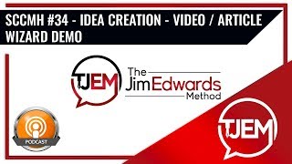 Idea Creation - Video / Article Wizard Demo - SCCMH Podcast 34