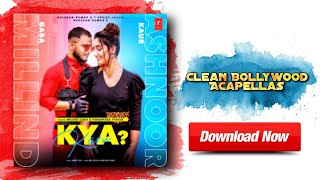 Kya Karoon - Hindi Song Studio Acapella Free Download | Millind Gaba | Clean Bollywood Acapellas