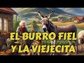 EL BURRO FIEL Y LA VIEJECITA