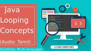 Java Loop Statements in Tamil (All concepts covered with Examples and Programs)