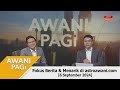 [LANGSUNG] #AWANIpagi | 6 Sept 2024