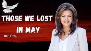 26 Celebrity Deaths in May 2026 | Remembering the Stars, Legends & Public Figures We Lost