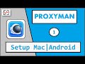 Proxyman Setup Guide for macOS & Android