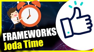 FRAMEWORKS: JODA TIME