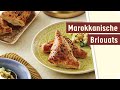 Kulinarische Reise: Marokkanische Briouats