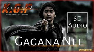Gagana Nee (8D Audio Lyrics) (Kannada) | KGF Chapter 2 | RockingStar Yash | Prashanth Neel | Hombale
