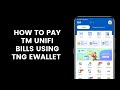 How to Pay TM Unifi Bills Through the Touch N Go eWallet l TNG App