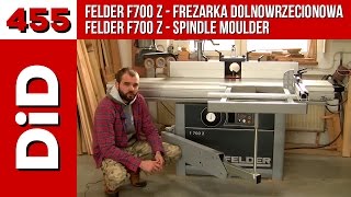 Felder F700 Z - Spindle moulder