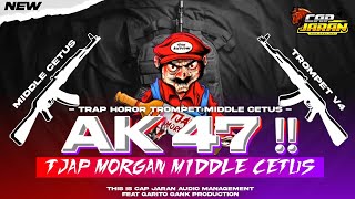 DJ TJAP MORGAN V4 X AK 47 MIDDLE CETUS\