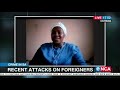 Discussion | Recent attacks on foreigners
