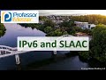 IPv6 and SLAAC - CompTIA Network+ N10-009 - 3.4