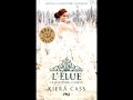 LA SELECTION 3 - L'ELUE - KIERA CASS - LIVRE AUDIO