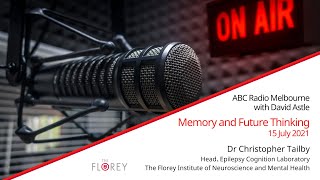Memory and Future Thinking: Dr Chris Tailby on ABC Radio Melbourne