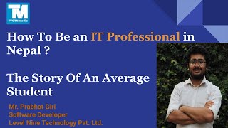 How To Be An IT Professional In Nepal ? | Ft. Prabhat Giri | TYOTN Media