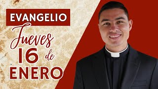 Evangelio de hoy Jueves 16 de Enero de 2025 | Lecturas y Reflexión