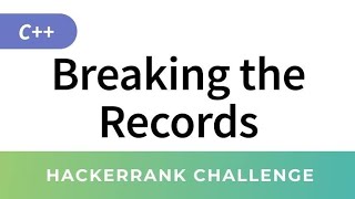 Breaking the Records problem || Hackerrank || Problem Solving || Difficult problems series ||#coding