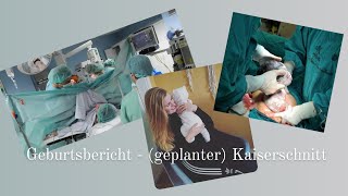 Mein Geburtsbericht (ausführlich) / geplanter Kaiserschnitt in der 39 SSW