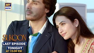 Watch Sukoon Last Episode | Tonight At 10:00 pm | Sana Javed | Ahsan Khan | ARY Digital