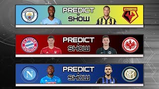 [OLD] FA Cup Final Man City vs Watford & The Fight For The Top 4 In Serie A (Predict Show)