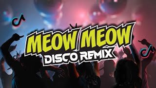 DJ MEOW MEOW TIKTOK VIRAL DISCO  CJAM REMIX