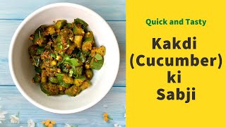 Kakdi ki Sabji | Cucumber Curry | Cucumber Recipes | Kakdichi Bhaji