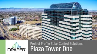 Project Profile Solar Control Solutions: Plaza Tower One