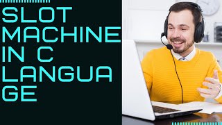 Slot machine in c language