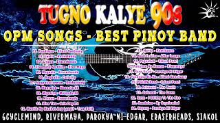 Tunog Kalye Songs 90's - Siakol, Rivermaya, 6CycleMind,Parokya ni Edgar, Eraserheads,Yano, Kamikazee