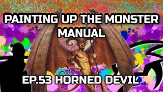 PAINTING UP THE MONSTER MANUAL - EP53 horned devil