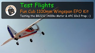 Fun Cub 1100mm Wingspan EPO Kit - Testing the RacerStar BR2212 1400kv Motor \u0026 APC 10x3 Prop ;-)