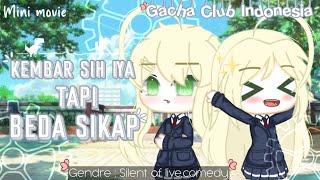 ୨୧🌹kembar sih iya,tapi beda sifat🖇️🌹[ mini movie ] Gacha Club Indonesia