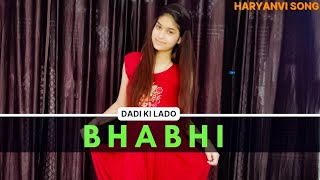 Bhabhi Song ll Ajay Hooda ll Viral Dance ll Dadi Ki Lado ll Bhabhi Dance Video ll New Haryanvi Song