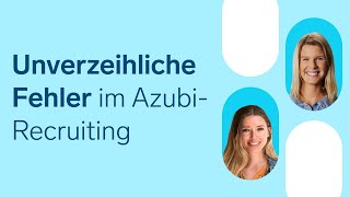 Die größten Fehler im Azubi Recruiting | Episode 67 Das HR-Briefing