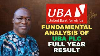 Fundamental Analysis of UBA PLC Full Year Result