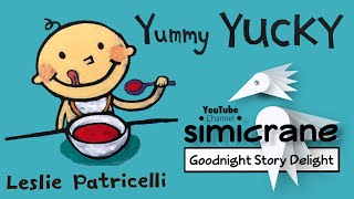 Yummy Yucky | Leslie Patricelli | Children’s books read aloud | children stories