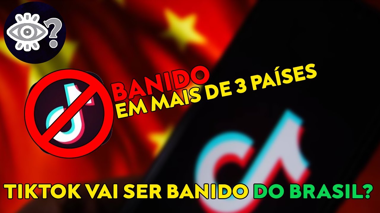 O TIKTOK VAI SER BANIDO DO BRASIL? ENTENDA TUDO SOBRE!!! - YouTube