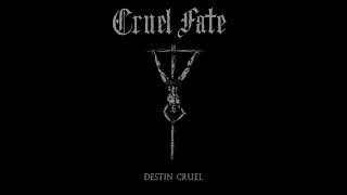 Cruel Fate - Destin Cruel (full album)