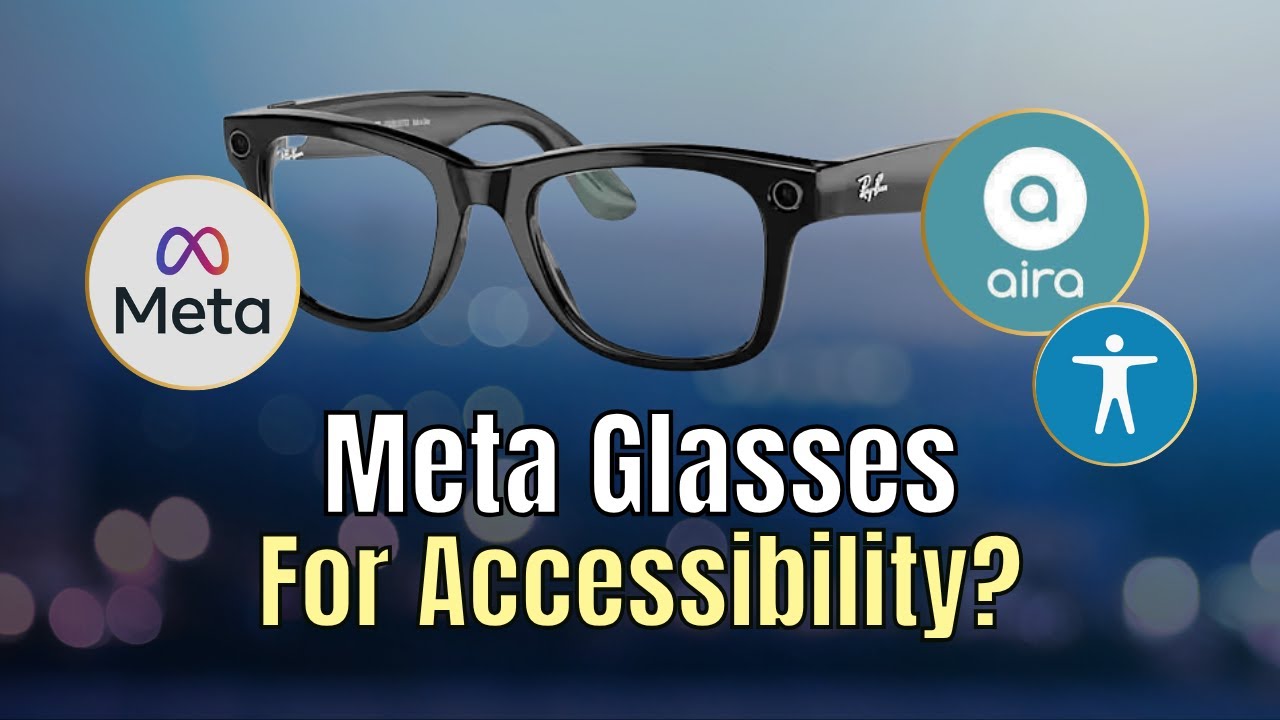 Demonstrating What Can The Meta Glasses Do For People Who Are Blind And
