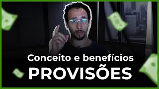 Provisões Contábeis: Entenda o Conceito e os benefícios