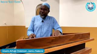 Juma'at Khutbah | Imam Jamiu Olalekan Salami