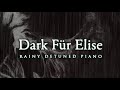 dark fur elise rainy detuned piano